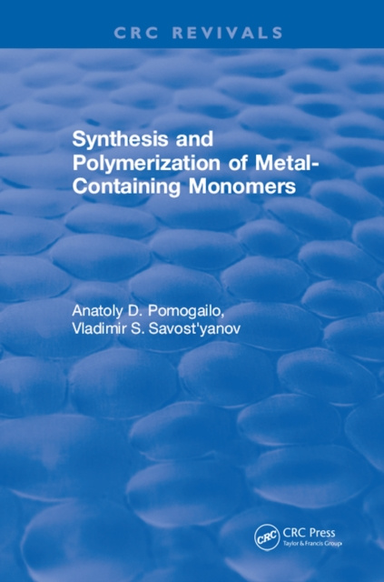 Libro elettronico Synthesis and Polymerization of Metal-Containing Monomers Anatoly D. Pomogailo