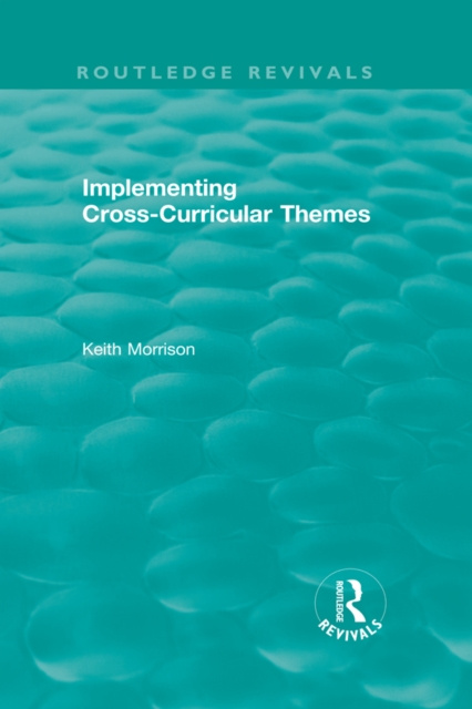 E-kniha Implementing Cross-Curricular Themes (1994) Keith Morrison