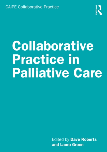 E-book Collaborative Practice in Palliative Care Dave Roberts