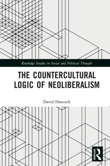 E-kniha Countercultural Logic of Neoliberalism David Hancock