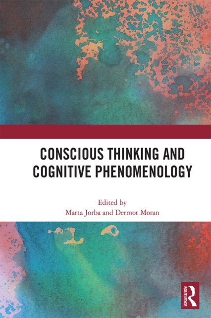 E-knjiga Conscious Thinking and Cognitive Phenomenology Marta Jorba