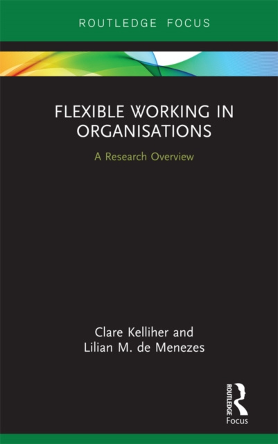 E-knjiga Flexible Working in Organisations Clare Kelliher