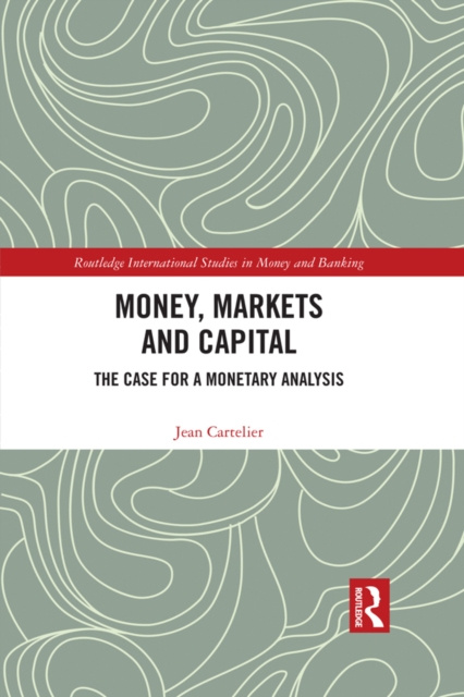 E-kniha Money, Markets and Capital Jean Cartelier