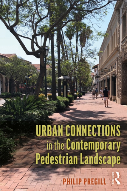 E-kniha Urban Connections in the Contemporary Pedestrian Landscape Philip Pregill