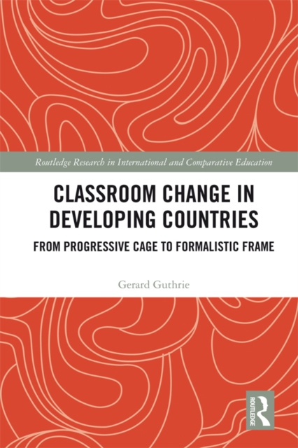 E-knjiga Classroom Change in Developing Countries Gerard Guthrie