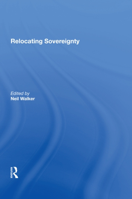E-kniha Relocating Sovereignty Neil Walker