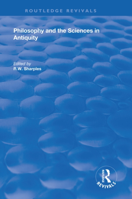 Libro elettronico Philosophy and the Sciences in Antiquity R.W. Sharples