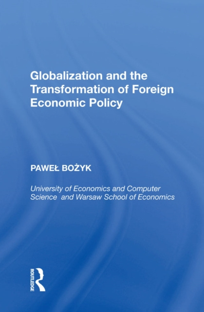 E-kniha Globalization and the Transformation of Foreign Economic Policy Pawel Bozyk