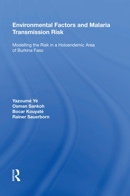 Libro elettronico Environmental Factors and Malaria Transmission Risk Yazoume Ye