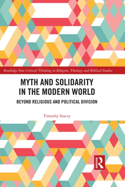 Libro elettronico Myth and Solidarity in the Modern World Timothy Stacey