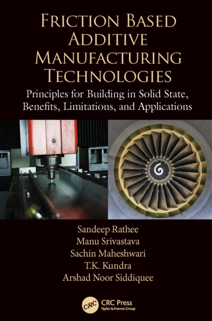 E-book Friction Based Additive Manufacturing Technologies Sandeep Rathee