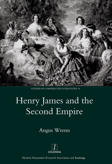 E-knjiga Henry James and the Second Empire Angus Wrenn