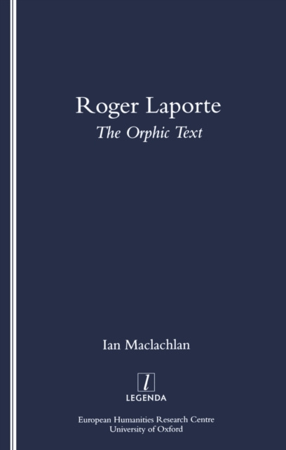 E-book Roger Laporte: The Orphic Text Ian Maclachlan