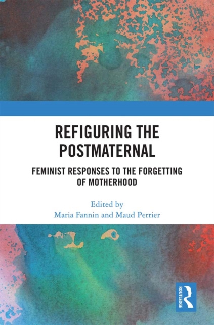 E-knjiga Refiguring the Postmaternal Maria Fannin