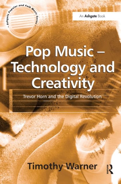 E-kniha Pop Music - Technology and Creativity Timothy Warner