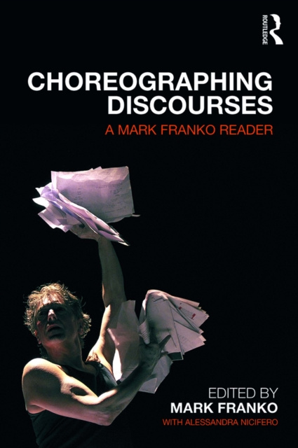 E-book Choreographing Discourses Mark Franko