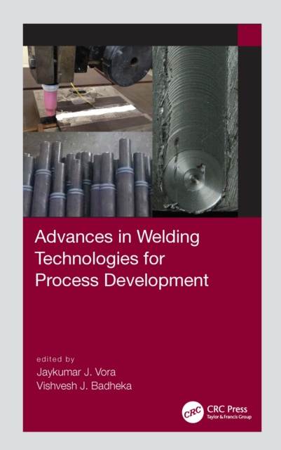 E-book Advances in Welding Technologies for Process Development Jaykumar Vora
