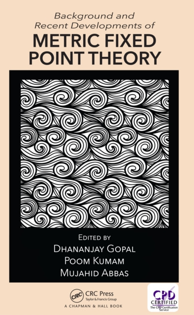 E-book Background and Recent Developments of Metric Fixed Point Theory Dhananjay Gopal