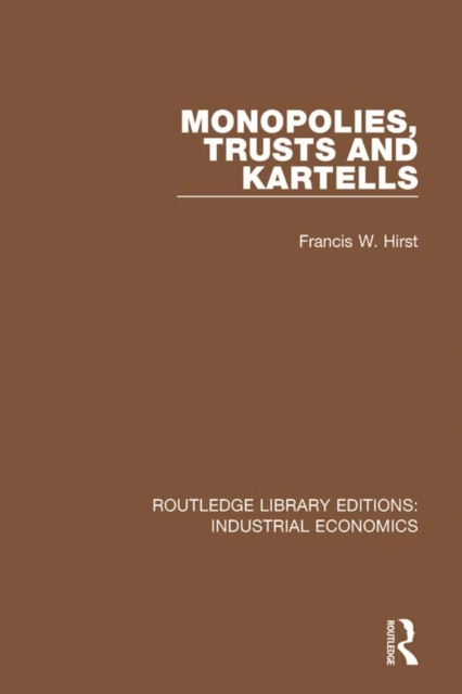 Libro elettronico Monopolies, Trusts and Kartells Francis W. Hirst