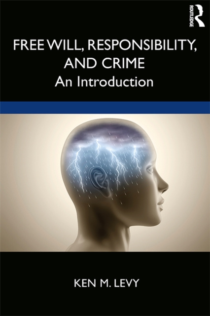 E-book Free Will, Responsibility, and Crime Ken M. Levy