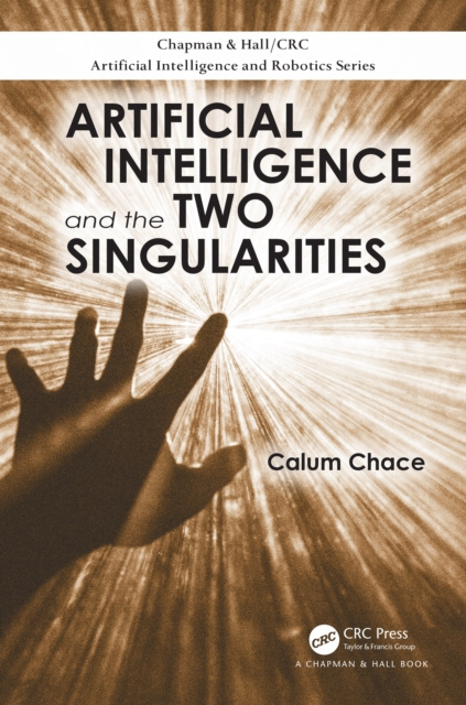 E-knjiga Artificial Intelligence and the Two Singularities Calum Chace