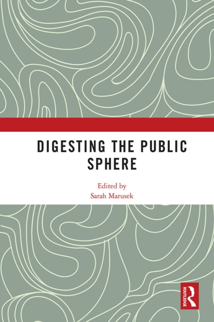 E-book Digesting the Public Sphere Sarah Marusek