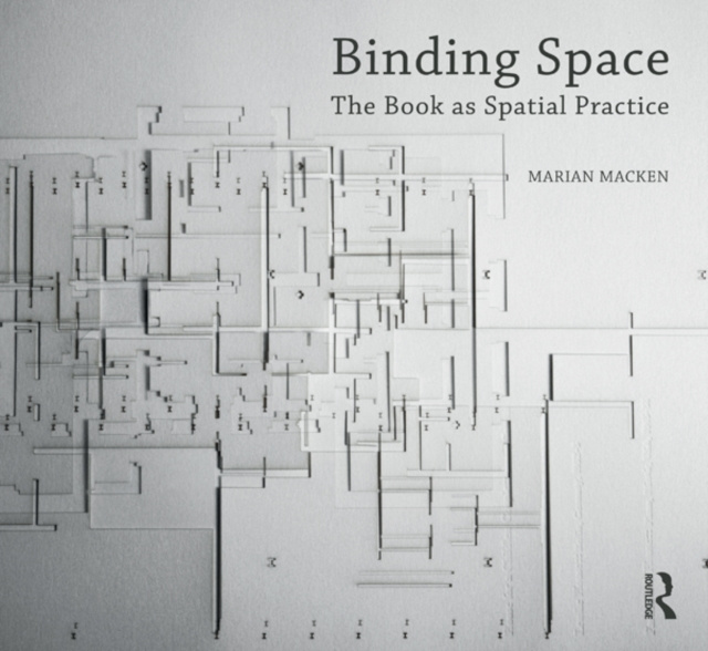 E-knjiga Binding Space: The Book as Spatial Practice Marian Macken
