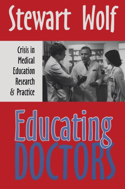 E-knjiga Educating Doctors Stewart Wolf