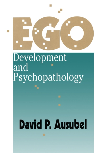 E-knjiga Ego Development and Psychopathology David Ausubel