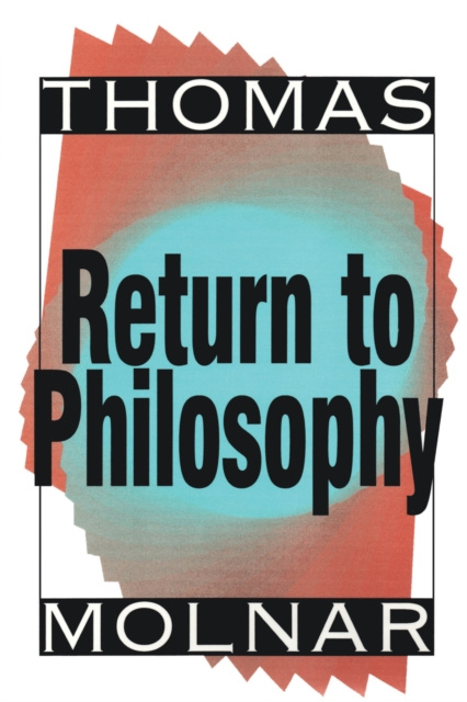 E-book Return to Philosophy Thomas Molnar