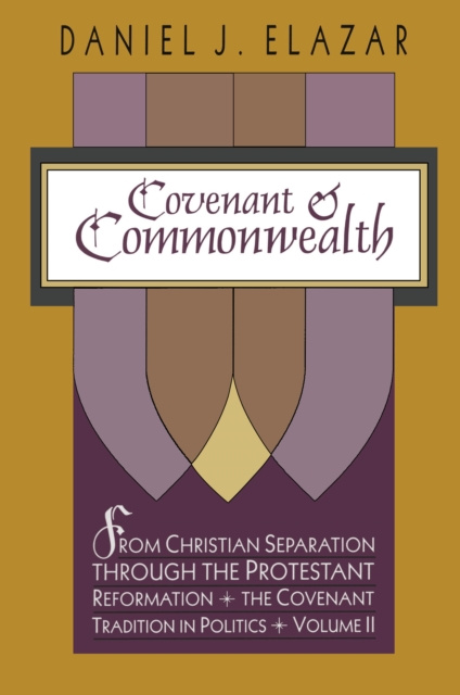 E-book Covenant and Commonwealth Daniel Elazar