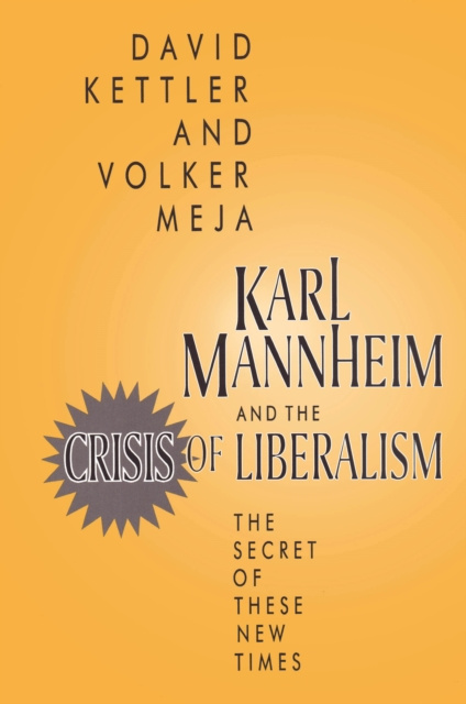 E-kniha Karl Mannheim and the Crisis of Liberalism David Kettler