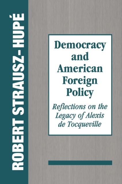 E-book Democracy and American Foreign Policy Robert Strausz-Hupe