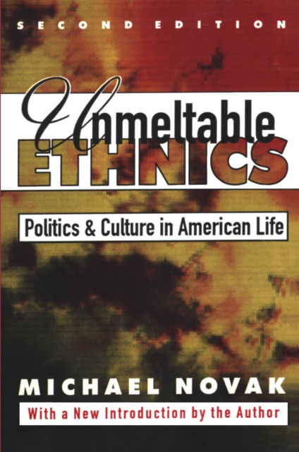 E-knjiga Unmeltable Ethnics Michael Novak