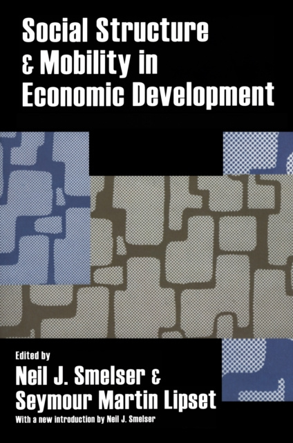 E-knjiga Social Structure and Mobility in Economic Development Seymour Lipset