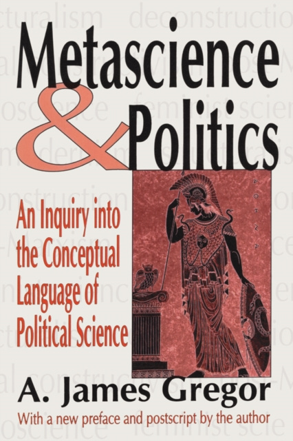 E-kniha Metascience and Politics A. James Gregor