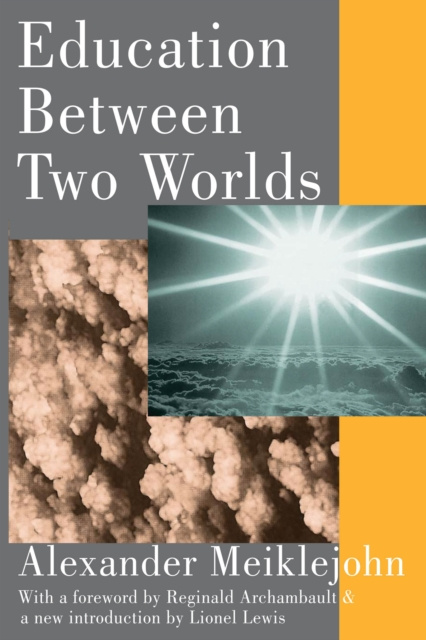 E-book Education Between Two Worlds Alexander Meiklejohn
