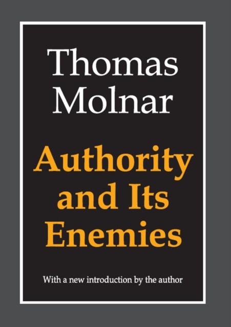 ebook Authority and Its Enemies Thomas Molnar