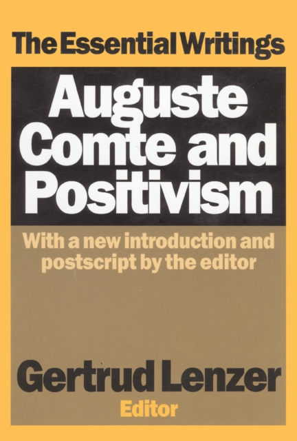 E-book Auguste Comte and Positivism Gertrud Lenzer