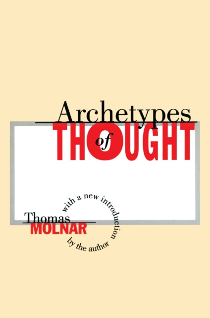 E-book Archetypes of Thought Thomas Molnar