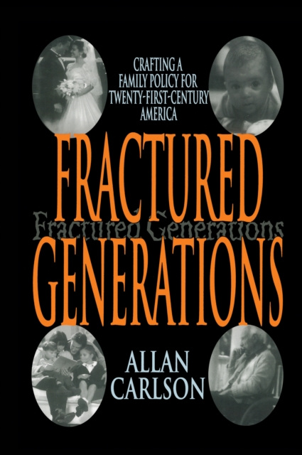 E-knjiga Fractured Generations Allan C. Carlson