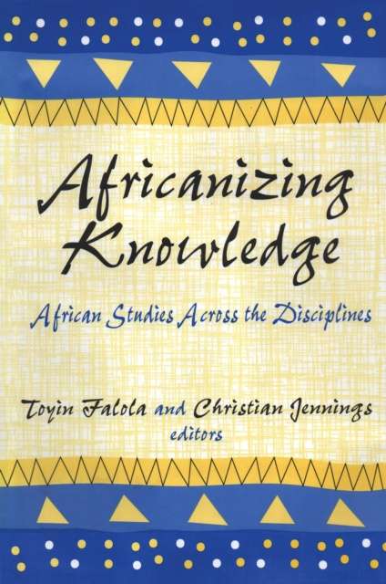 E-knjiga Africanizing Knowledge Toyin Falola