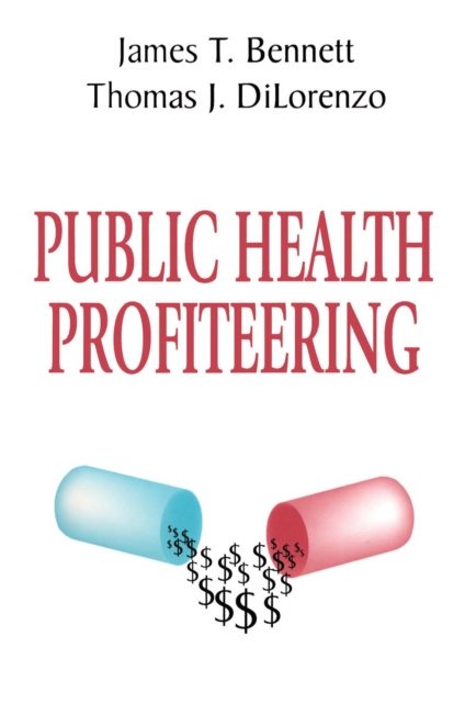 E-book Public Health Profiteering Thomas DiLorenzo