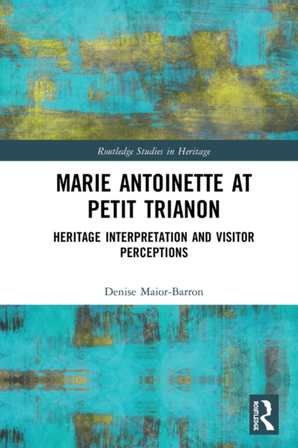 Libro elettronico Marie Antoinette at Petit Trianon Denise Maior-Barron