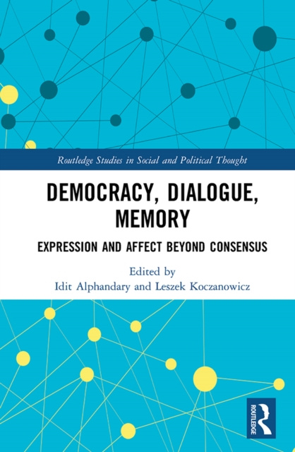 Libro elettronico Democracy, Dialogue, Memory Idit Alphandary