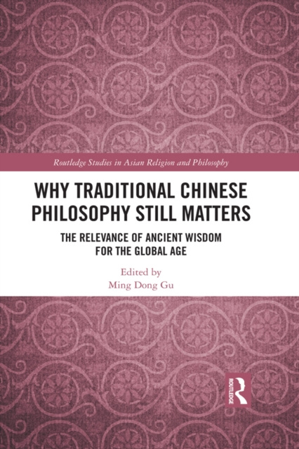 E-kniha Why Traditional Chinese Philosophy Still Matters Ming Dong Gu