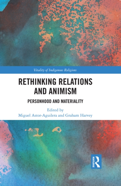 E-book Rethinking Relations and Animism Miguel Astor-Aguilera
