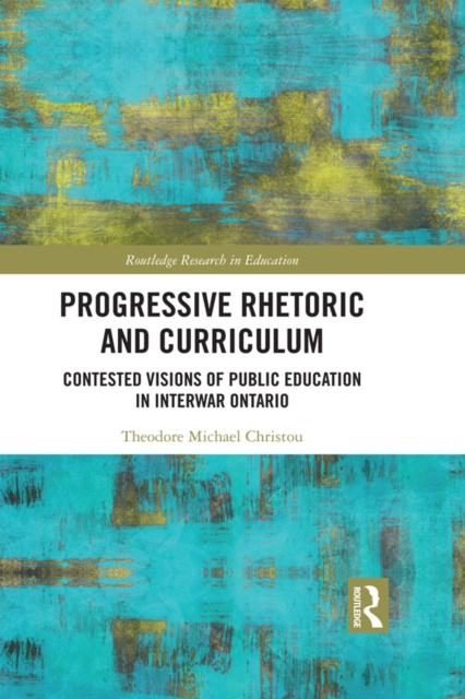E-knjiga Progressive Rhetoric and Curriculum Theodore Michael Christou