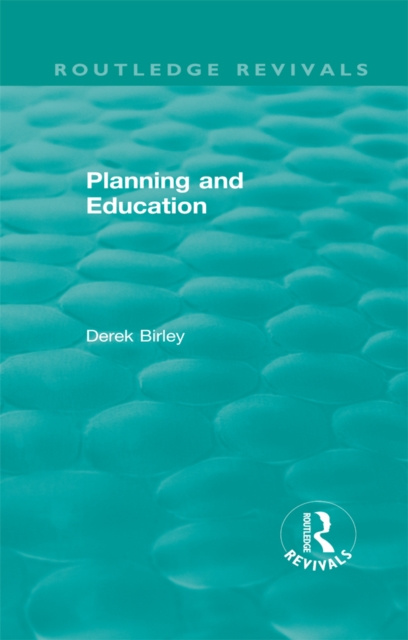 E-knjiga Routledge Revivals: Planning and Education (1972) Derek Birley