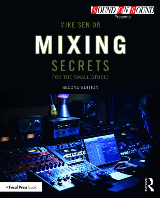 E-kniha Mixing Secrets for  the Small Studio Mike Senior